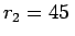 $r_2=45\,$