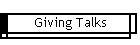 Giving Talks