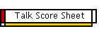 Talk Score Sheet